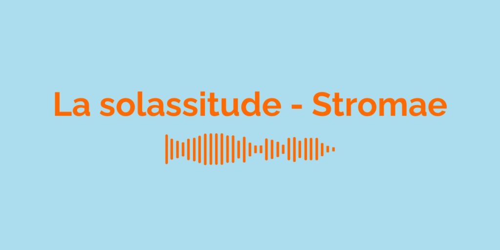 La solassitude - Stromae / Meaning of the song