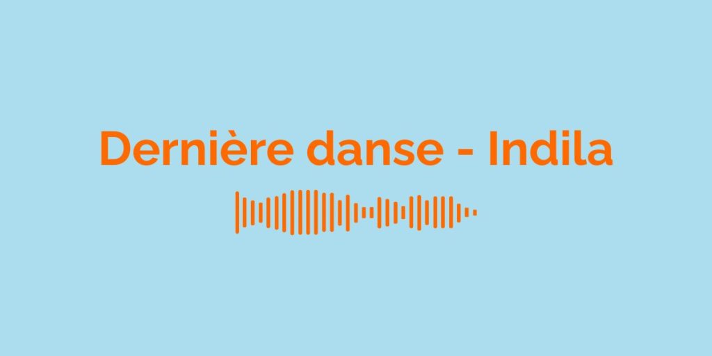 Dernière danse - Indila / Meaning of the song