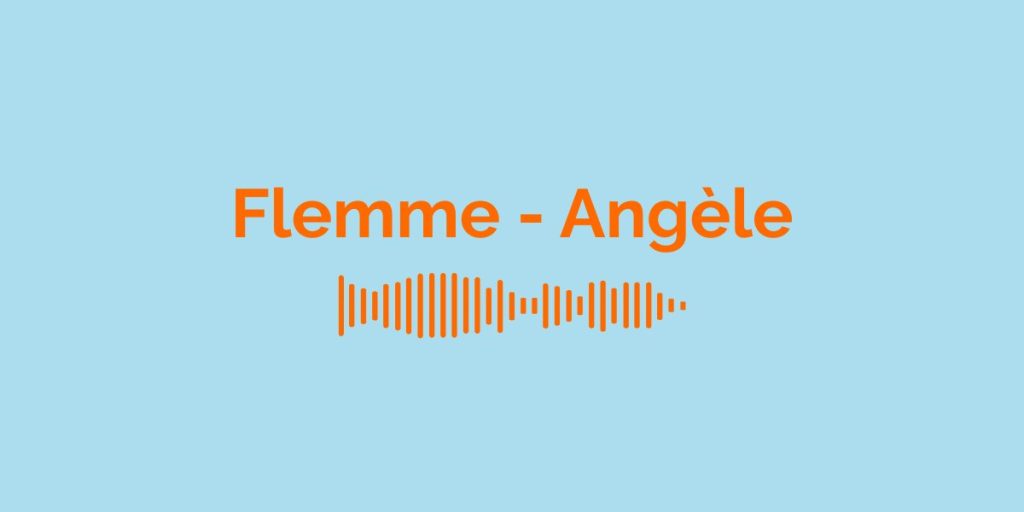 Flemme - Angèle / Meaning of the song