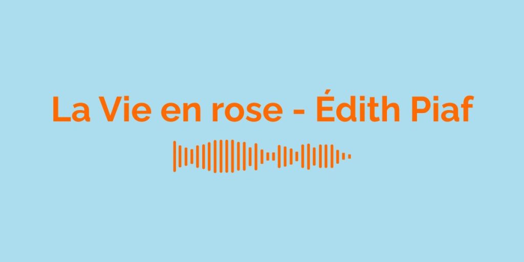 La Vie en rose - Édith Piaf / Meaning of the song